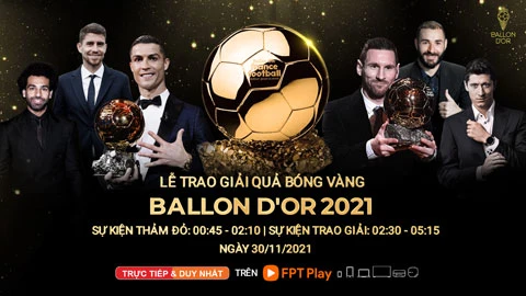 Quả bóng Vàng 2021 Ballon dOr - tinh tú hội tụ, chờ đợi những bất ngờ