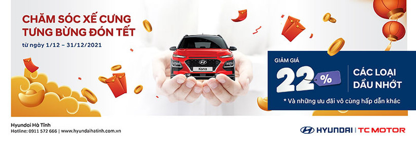 Hyundai Hà Tĩnh ưu đãi dịch vụ tháng 12 “Chăm sóc xế cưng - tưng bừng đón tết”