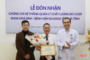 Đơn vị đầu tiên ở Hà Tĩnh đạt tiêu chuẩn ISO 15189 trong xét nghiệm y tế