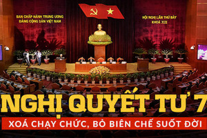 Nghị quyết TƯ 7: Xoá chạy chức, bỏ biên chế suốt đời