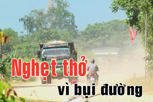 Nghẹt thở vì bụi dọc tỉnh lộ 5