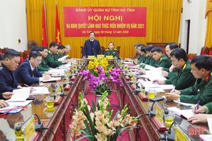 Đảng ủy Quân sự Hà Tĩnh ra nghị quyết lãnh đạo thực hiện nhiệm vụ năm 2021