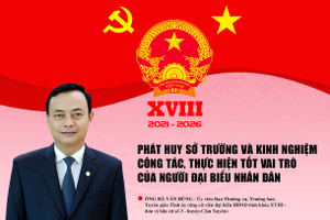 Phát huy sở trường và kinh nghiệm công tác, thực hiện tốt vai trò của người đại biểu nhân dân