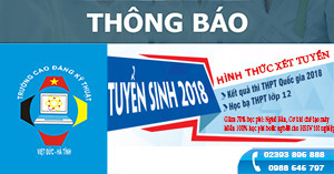 TRƯỜNG CAO ĐẲNG KỸ THUẬT VIỆT - ĐỨC HÀ TĨNH TUYỂN SINH NĂM 2018