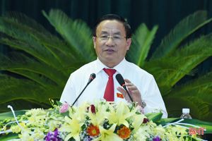 Xây dựng kế hoạch, triển khai ngay các nghị quyết Kỳ họp thứ 10 HĐND tỉnh Hà Tĩnh 