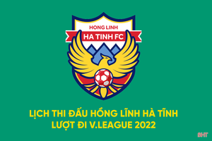 Lịch thi đấu Hồng Lĩnh Hà Tĩnh lượt đi V.League 2022