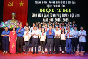 18 thí sinh TP Hà Tĩnh tranh tài "Giáo viên – Tổng phụ trách đội giỏi"