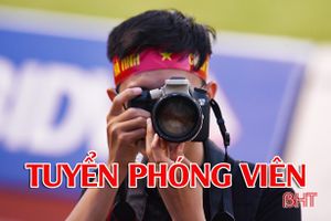 Báo Hà Tĩnh tuyển phóng viên
