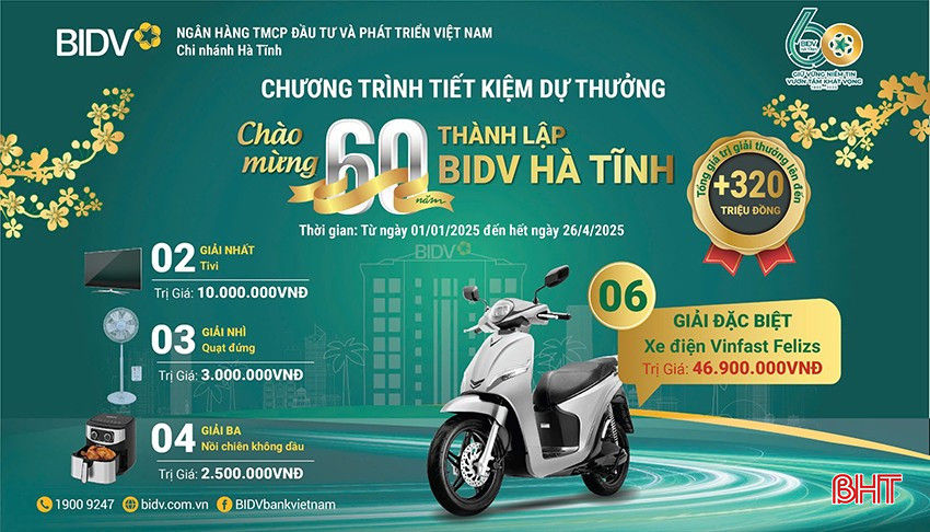 Từ 1/1/2025, khi tham gia gửi tiết kiệm tại BIDV Chi nhánh Hà Tĩnh, khách hàng có cơ hội trúng thưởng nhiều phần quà giá trị. bqbht_br_z6165666825688-fa1875921e0bead8ecfdc97c842a05e7.jpg