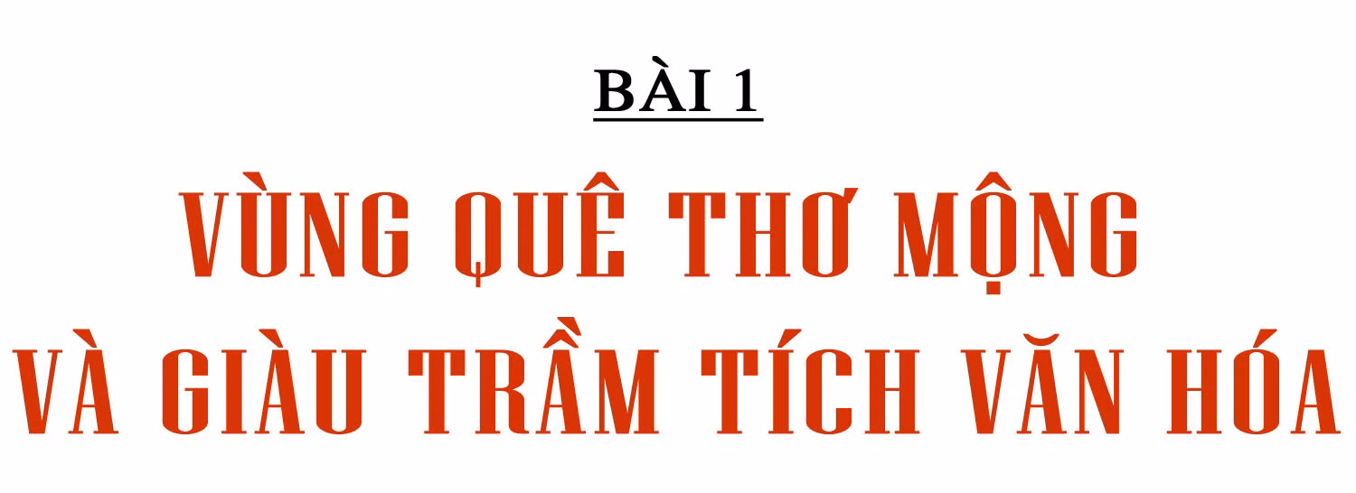 Lộc Hà đánh thức tiềm năng ngành “công nghiệp không khói” (bài 1): Vùng quê thơ mộng và giàu trầm tích văn hóa