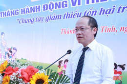 Hà Tĩnh phát động Tháng hành động vì trẻ em năm 2023