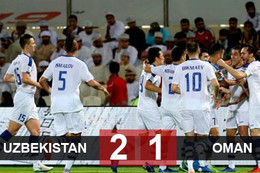 Uzbekistan 2-1 Oman: Ứng viên vô địch giành 3 điểm khó nhọc