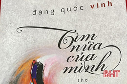 Những cuộc “đi tìm” trong thơ Đặng Quốc Vinh