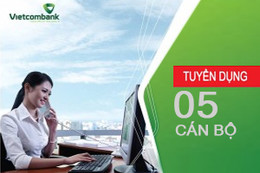 Vietcombank chi nhánh Hà Tĩnh tuyển dụng 05 cán bộ