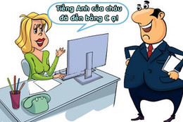 Sếp bất bình với trình độ tiếng Anh của thư ký