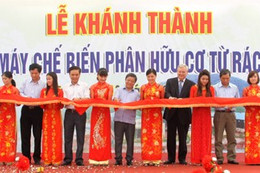 Khánh thành Nhà máy chế biến phân hữu cơ từ rác thải