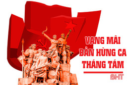 Vang mãi bản hùng ca tháng Tám