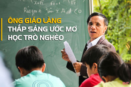 Ông giáo làng ở huyện miền núi Hà Tĩnh tận tâm vì học trò nghèo