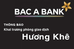 TMCP Bắc Á thông báo khai trương phòng giao dịch Hương Khê