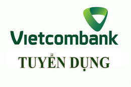 Vietcombank tuyển dụng 03 cán bộ cho Chi nhánh Hà Tĩnh