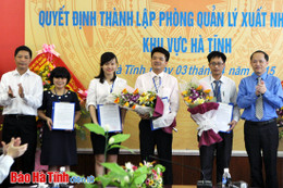 Thành lập Phòng Quản lý xuất nhập khẩu khu vực Hà Tĩnh