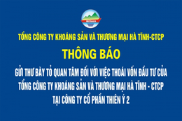 Tổng công ty Khoáng sản và Thương mại Hà Tĩnh - CTCP thông báo gửi thư bày tỏ quan tâm