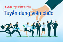 UBND huyện Cẩm Xuyên tuyển dụng viên chức