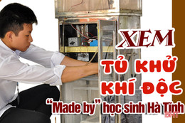 Xem tủ khử khí độc “Made by" học sinh Hà Tĩnh