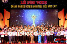 Hà Tĩnh tôn vinh 55 doanh nghiệp, doanh nhân tiêu biểu năm 2017