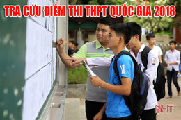 Tra cứu điểm thi THPT quốc gia 2018 trên Báo Hà Tĩnh điện tử