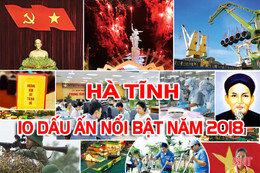 10 dấu ấn nổi bật của Hà Tĩnh năm 2018