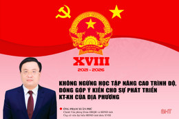 Không ngừng học tập nâng cao trình độ, đóng góp ý kiến cho sự phát triển KT-XH của địa phương