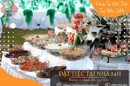 Đặt tiệc tại nhà 24h cung cấp dịch vụ tổ chức tiệc tại nhà