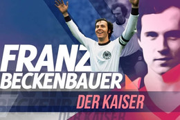 Vì sao Beckenbauer có biệt danh là “Hoàng đế”?