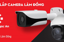 Camera Ngọc An - đơn vị lắp đặt camera chuyên nghiệp, đáng tin cậy