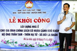 Khởi công xây dựng nhà cho gia đình chính sách ở Đức Thọ