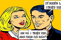 1 triệu đô la và em, anh chọn cái nào?