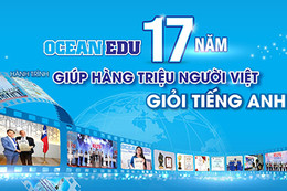 Ocean Edu 17 năm - hành trình giúp triệu người Việt giỏi tiếng Anh