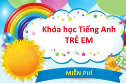 Cẩn thận "sập bẫy" miễn phí khóa học tiếng Anh cho bé trên mạng xã hội