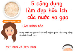 5 mẹo làm đẹp đơn giản mà hiệu quả với nước vo gạo