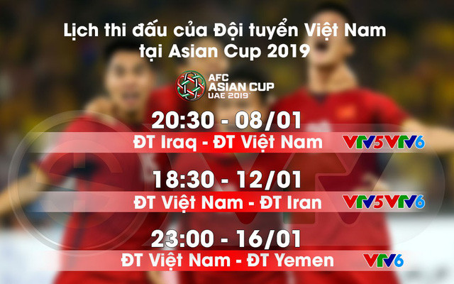 Lịch thi đấu và tường thuật trực tiếp của ĐT Việt Nam tại Asian Cup 2019