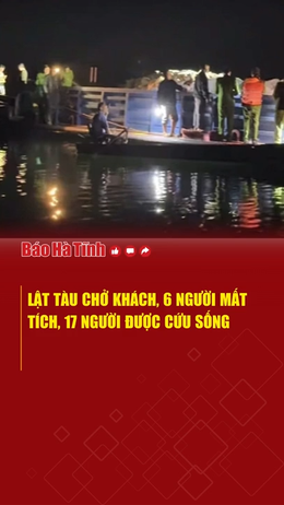 Lật tàu chở khách, 6 người mất tích, 17 người được cứu sống