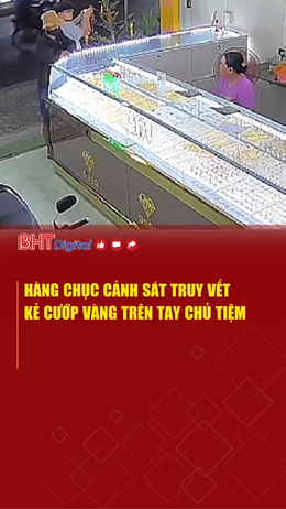 Hàng chục cảnh sát truy vết kẻ cướp vàng trên tay chủ tiệm