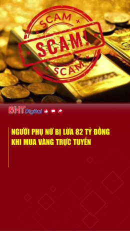 Một phụ nữ bị lừa 82 tỷ đồng khi mua vàng trực tuyến
