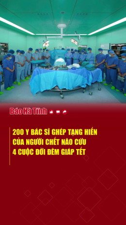 200 y bác sĩ ghép tạng hiến của người chết não cứu 4 cuộc đời đêm giáp Tết
