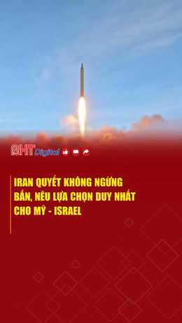 Iran quyết không ngừng bắn, nêu lựa chọn duy nhất cho Mỹ - Israel