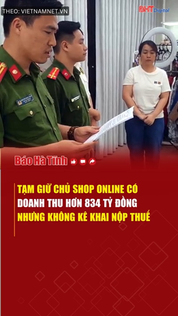 Tạm giữ chủ shop online có doanh thu hơn 834 tỷ đồng nhưng không kê khai nộp thuế