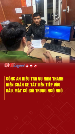 Điều tra vụ nam thanh niên tát liên tiếp vào đầu, mặt cô gái trong ngõ nhỏ