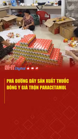 Phá đường dây sản xuất thuốc đông y giả trộn Paracetamol