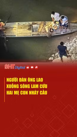 Người đàn ông lao xuống sông Lam cứu hai mẹ con nhảy cầu